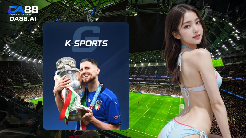 K Sports - Cá độ thể thao xuyên màn đêm với nhà cái DA88 2 Giao diện của K Sports được nhà cái đầu tư hàng nghìn tỷ